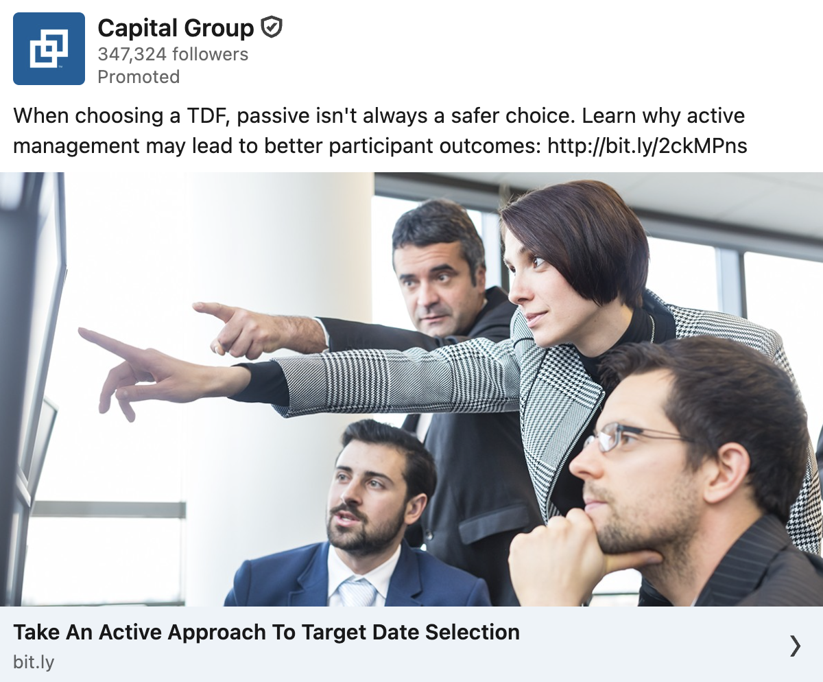 Capital Group promoted post on LinkedIn reading "When choosing a TDF, passive isn't always a safer choice" above a photo of colleagues pointing at a screen, with the headline "Take An Active Approach To Target Date Selection."