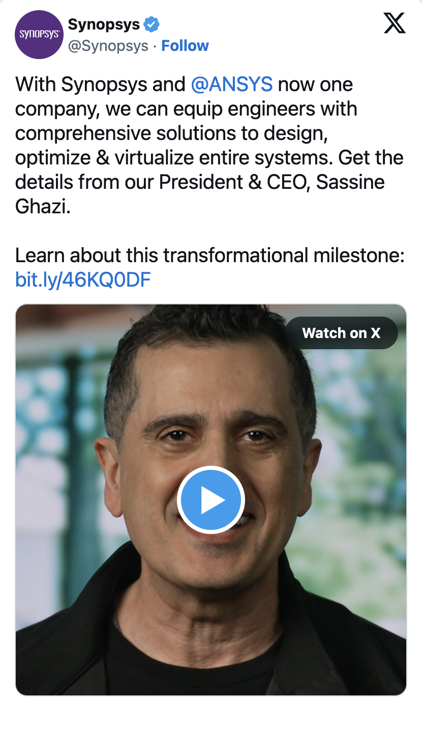 Synopsys post on X sharing a video from President and CEO Sassine Ghazi explaining how the united company equips engineers to design, optimize, and virtualize entire systems.
